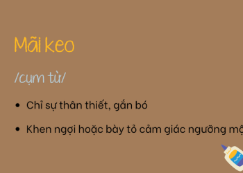 Mãi keo nghĩa là gì?