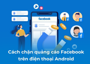 Cách chặn quảng cáo Facebook trên điện thoại
