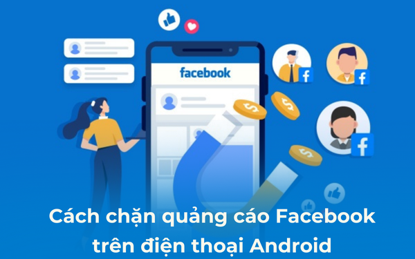Cách chặn quảng cáo Facebook trên điện thoại
