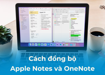 Cách đồng bộ Apple Notes và Onenote