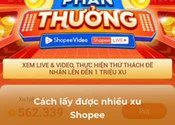 Cách lấy được nhiều xu Shopee
