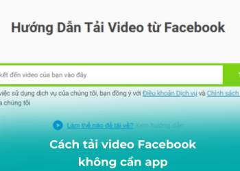 Cách tải video từ Facebook không cần app