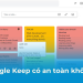 Google Keep có an toàn không?