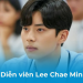 Nam diễn viên Lee Chae Min