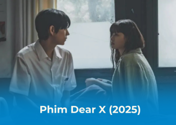 Phim Dear X 2025