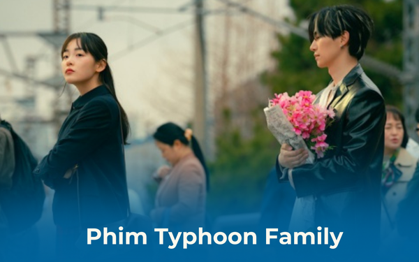 Review phim Typhoon Family