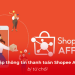 Bị từ chối thông tin thanh toán Shopee Affiliate