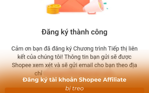 Đăng ký tài khoản Shopee Affiliate bị treo
