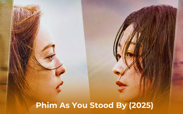 Poster phim As You Stood By