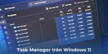 Task Manager trên Win 11 bị nhân đôi